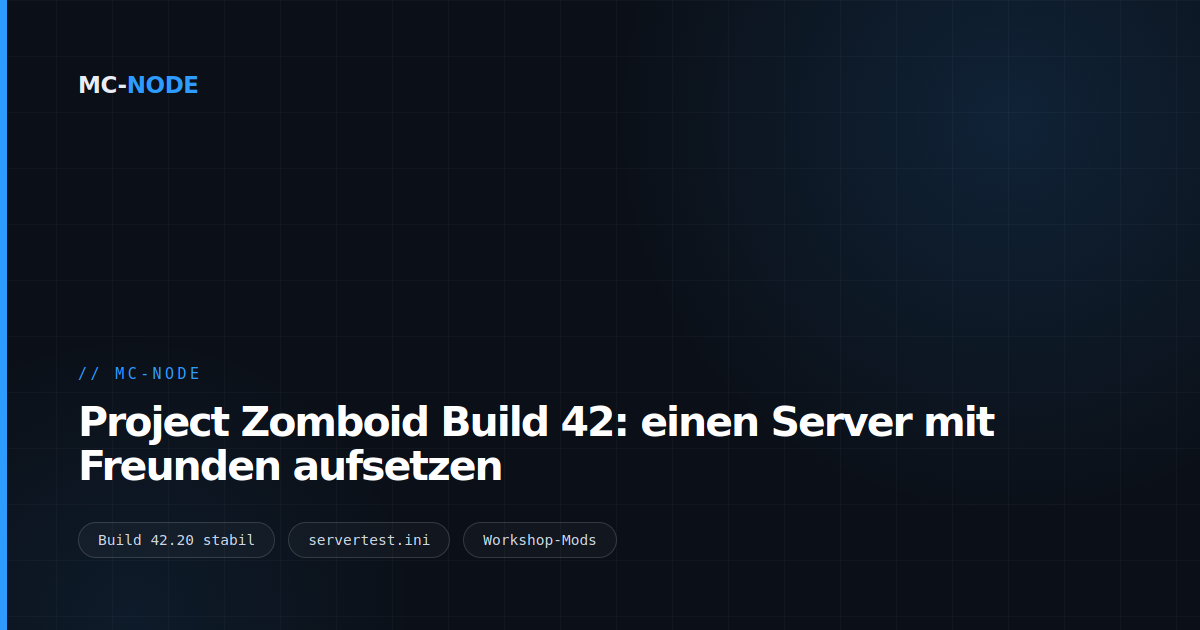 Project Zomboid Build 42: einen Server mit Freunden aufsetzen