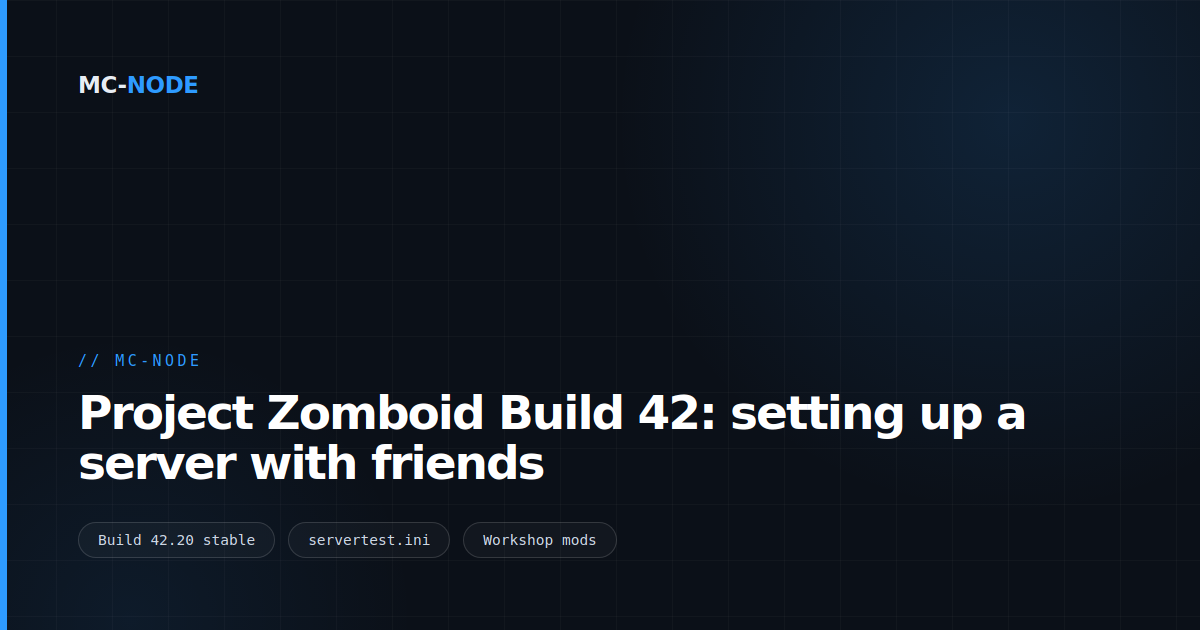 Project Zomboid Build 42: setting up a server with friends