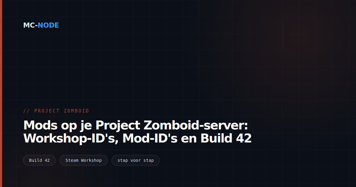 Mods op je Project Zomboid-server: Workshop-ID's, Mod-ID's en Build 42