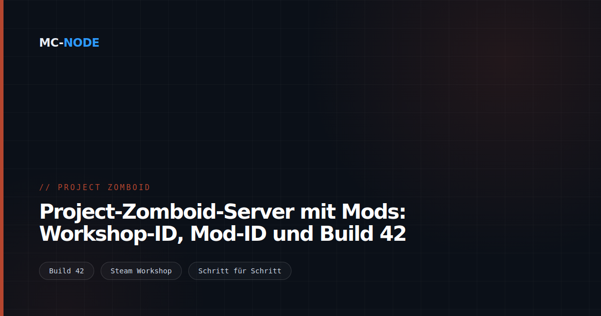 Project-Zomboid-Server mit Mods: Workshop-ID, Mod-ID und Build 42