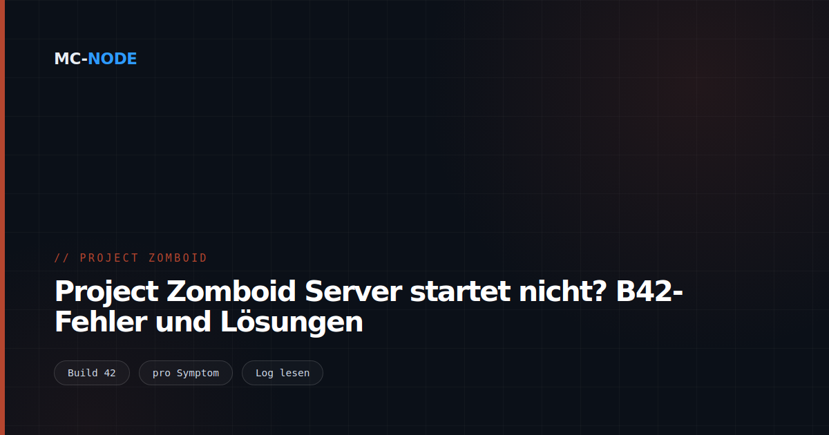 Project Zomboid Server startet nicht? B42-Fehler und Lösungen