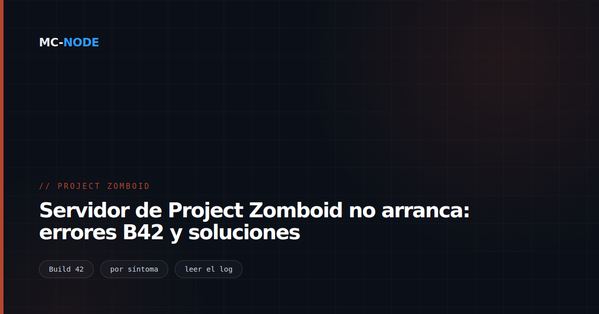 Servidor de Project Zomboid no arranca: errores B42 y soluciones