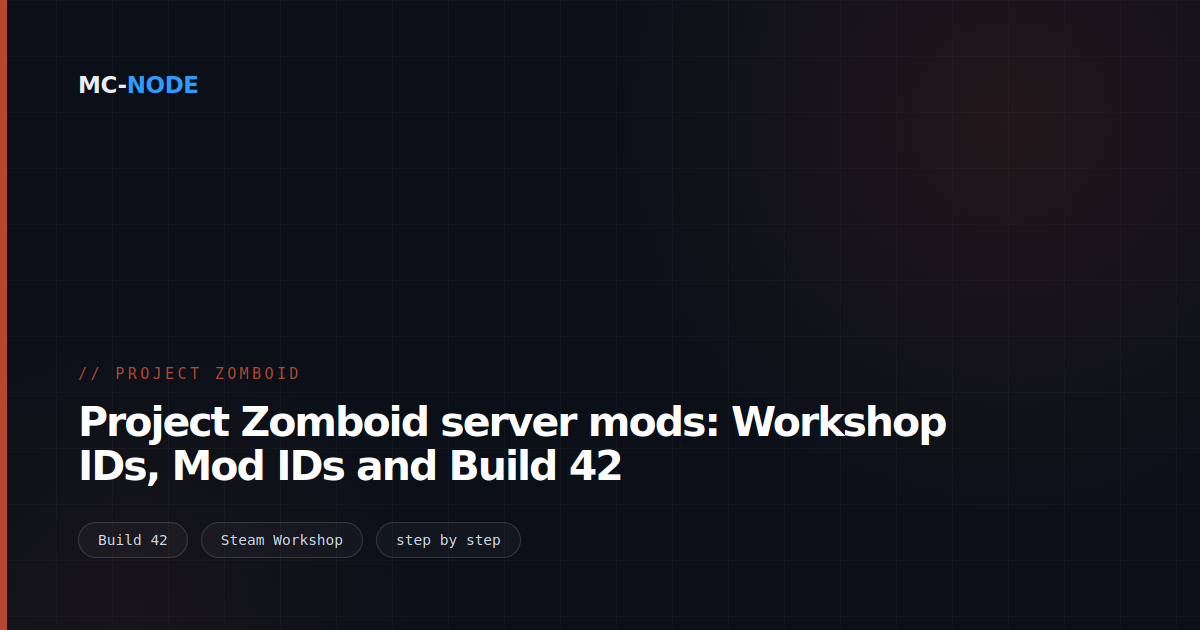 Project Zomboid server mods: Workshop IDs, Mod IDs and Build 42