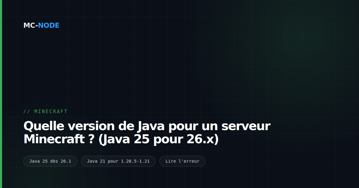 Quelle version de Java pour un serveur Minecraft ? (Java 25 pour 26.x)