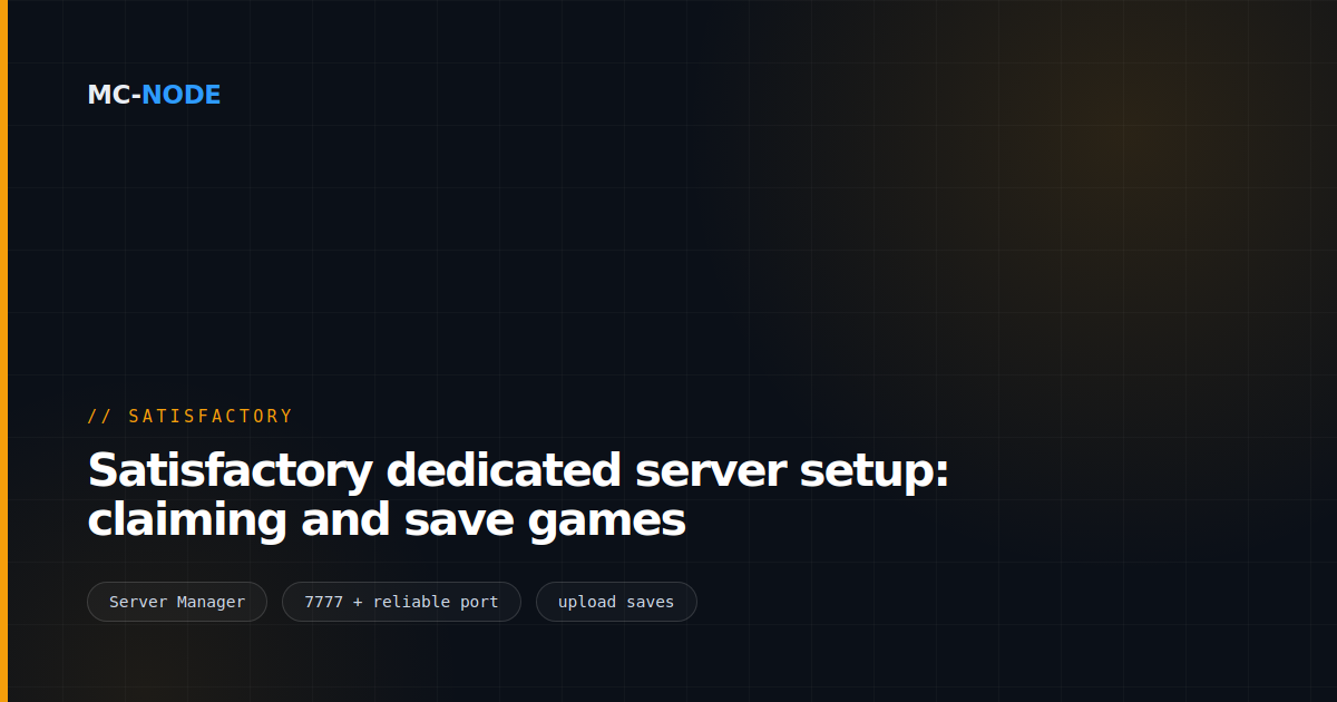 Satisfactory dedicated server setup: claiming and save games