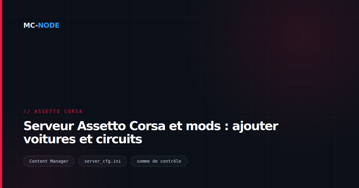Serveur Assetto Corsa et mods : ajouter voitures et circuits