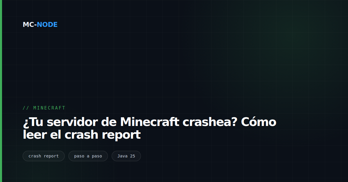 ¿Tu servidor de Minecraft crashea? Cómo leer el crash report