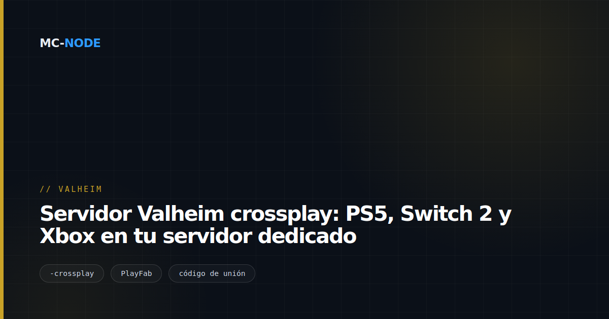 Servidor Valheim crossplay: PS5, Switch 2 y Xbox en tu servidor dedicado