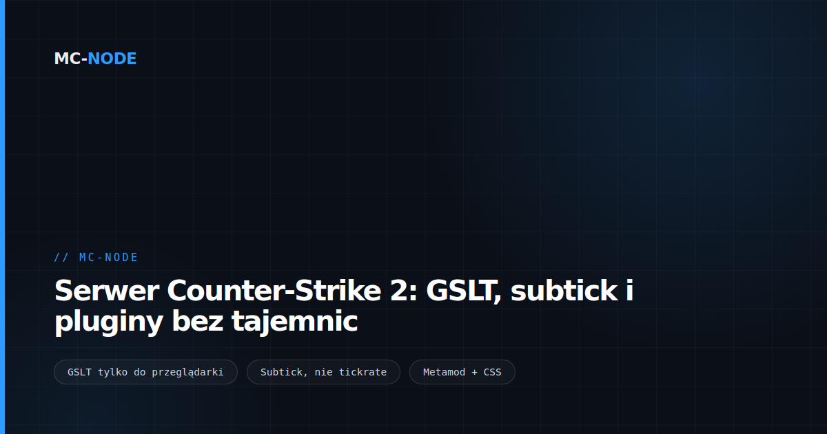 Serwer Counter-Strike 2: GSLT, subtick i pluginy bez tajemnic