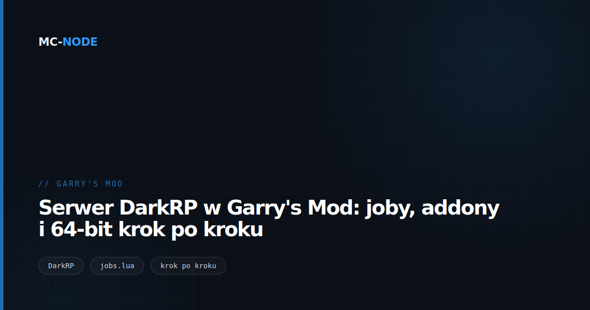 Serwer DarkRP w Garry's Mod: joby, addony i 64-bit krok po kroku