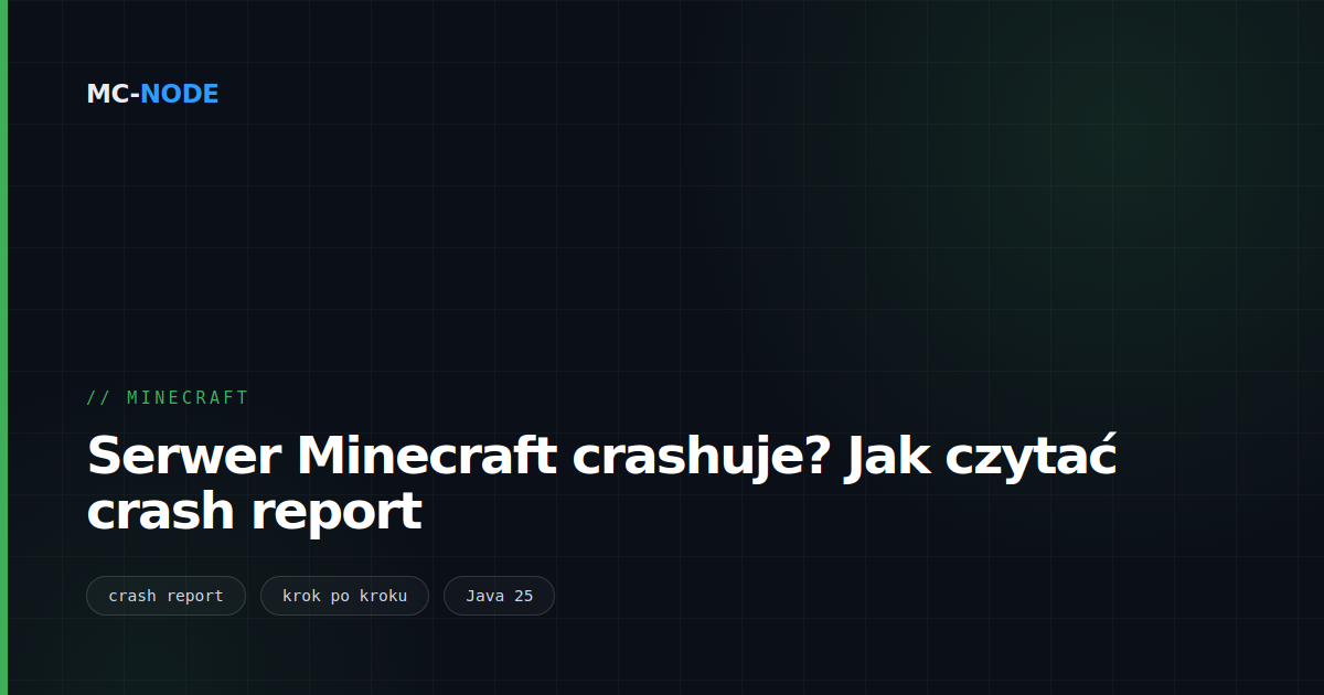 Serwer Minecraft crashuje? Jak czytać crash report