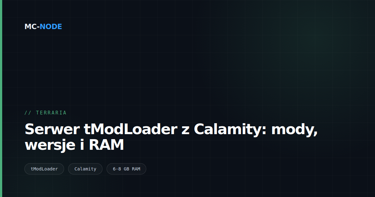 Serwer tModLoader z Calamity: mody, wersje i RAM