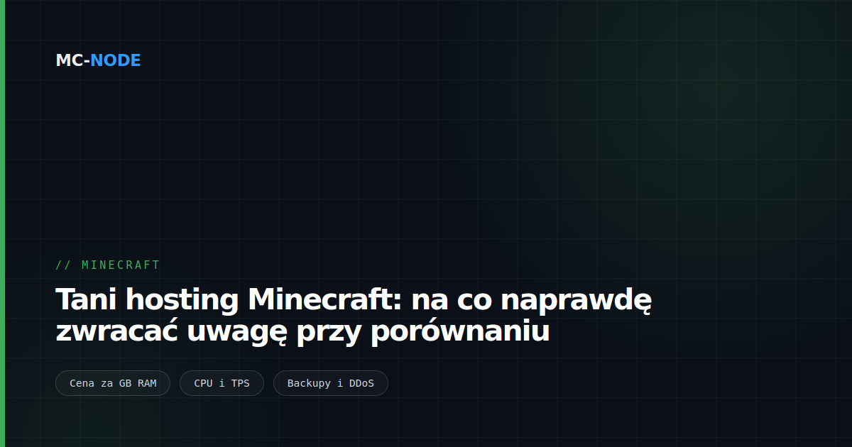 Tani hosting Minecraft: na co naprawdę zwracać uwagę przy porównaniu