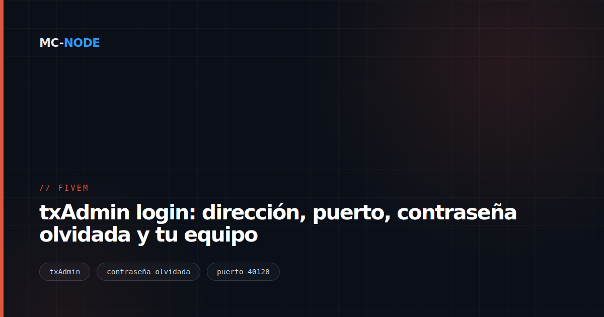 txAdmin login: dirección, puerto, contraseña olvidada y tu equipo