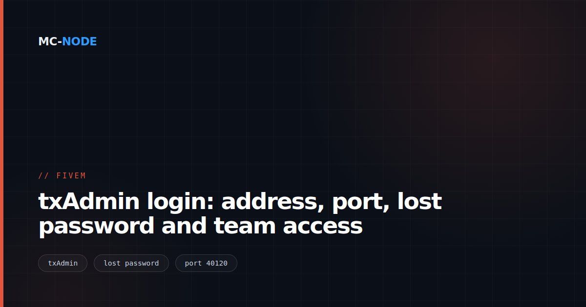 txAdmin login: address, port, lost password and team access