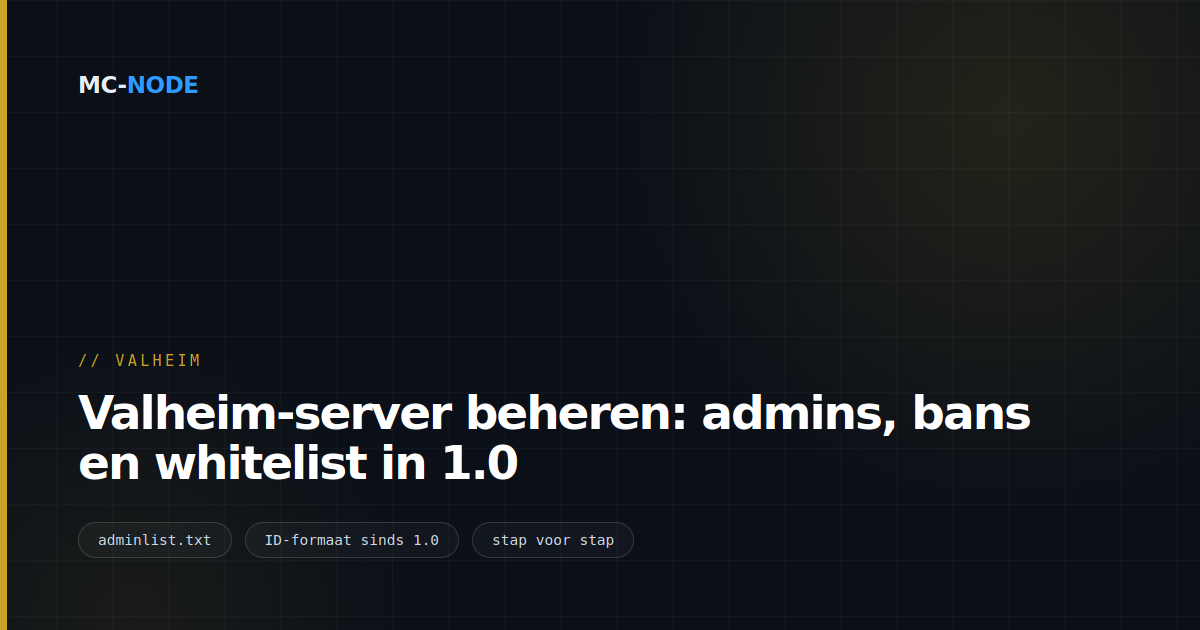 Valheim-server beheren: admins, bans en whitelist in 1.0