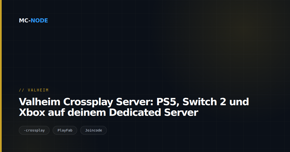 Valheim Crossplay Server: PS5, Switch 2 und Xbox auf deinem Dedicated Server