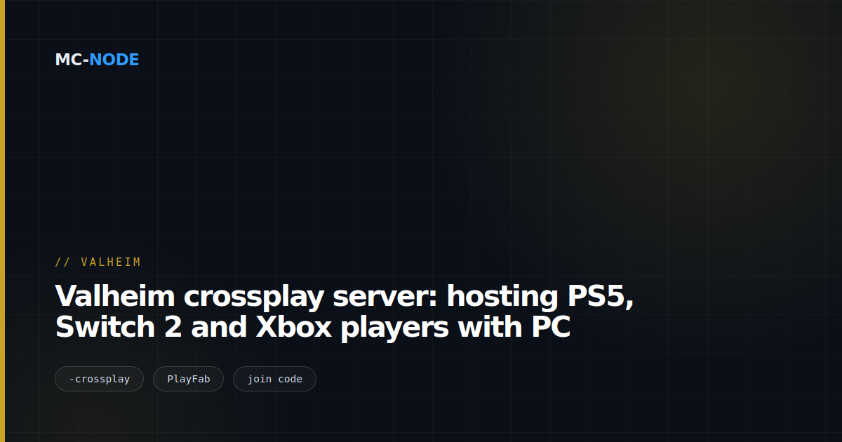 Valheim crossplay server: hosting PS5, Switch 2 and Xbox players with PC