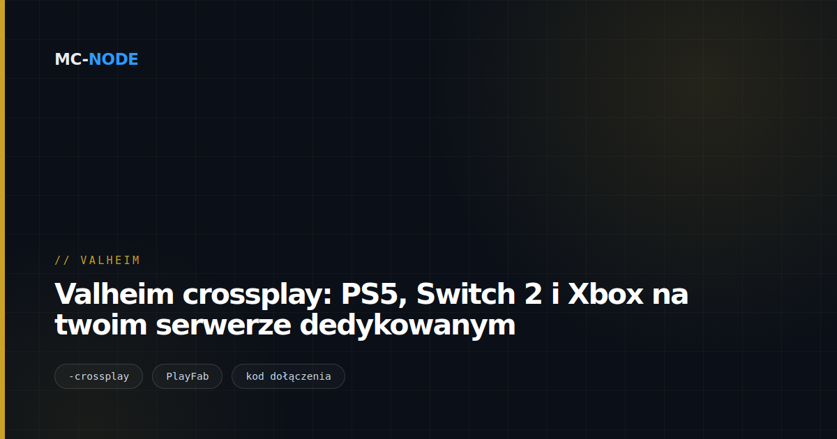 Valheim crossplay: PS5, Switch 2 i Xbox na twoim serwerze dedykowanym