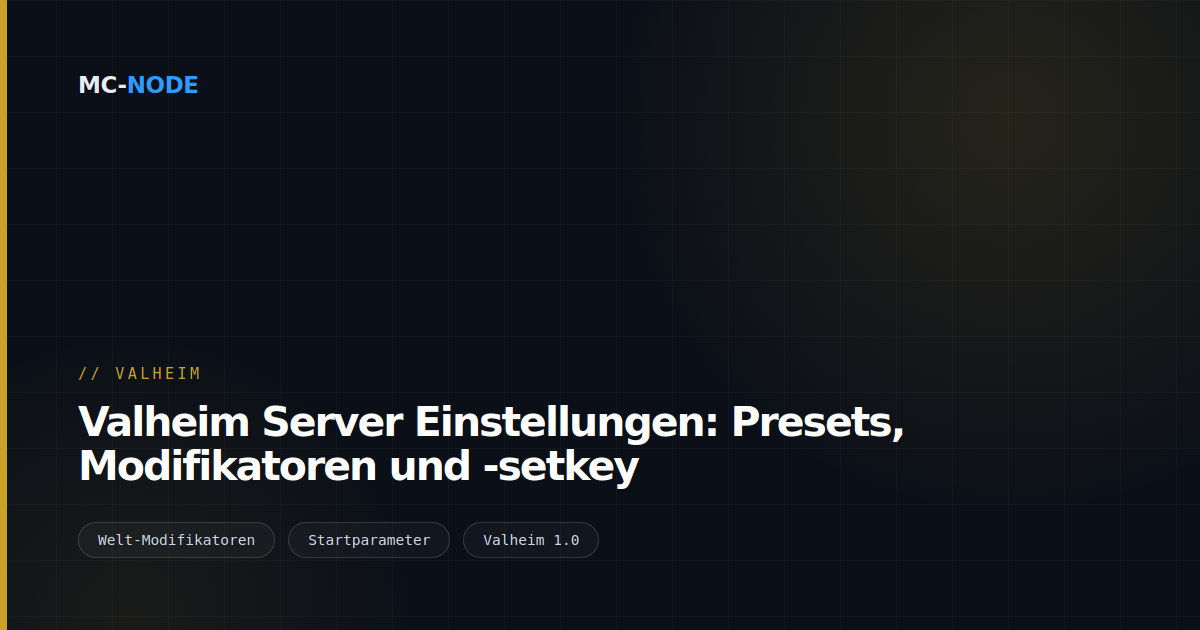 Valheim Server Einstellungen: Presets, Modifikatoren und -setkey