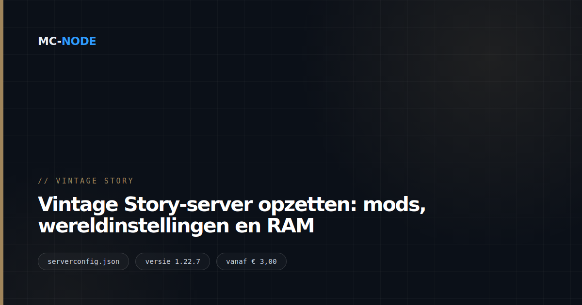 Vintage Story-server opzetten: mods, wereldinstellingen en RAM