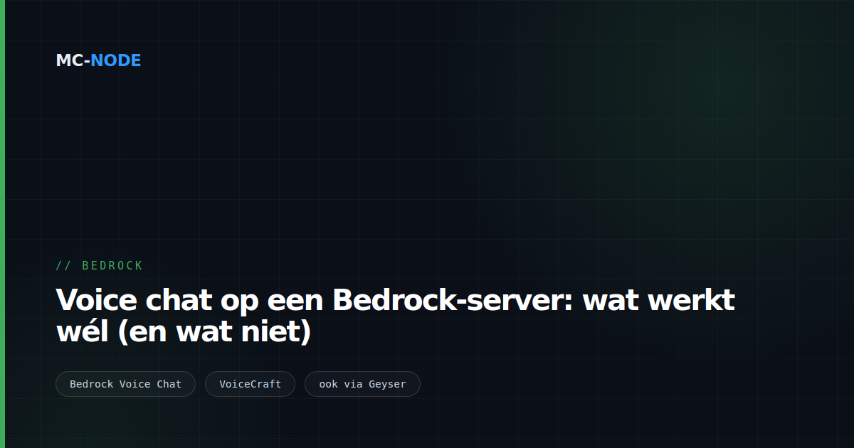 Voice chat op een Bedrock-server: wat werkt wél (en wat niet)