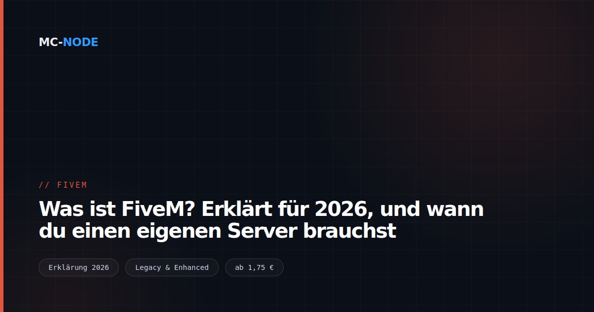 Was ist FiveM? Erklärt für 2026, und wann du einen eigenen Server brauchst