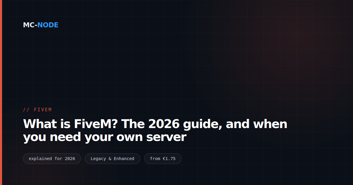 What is FiveM? The 2026 guide, and when you need your own server