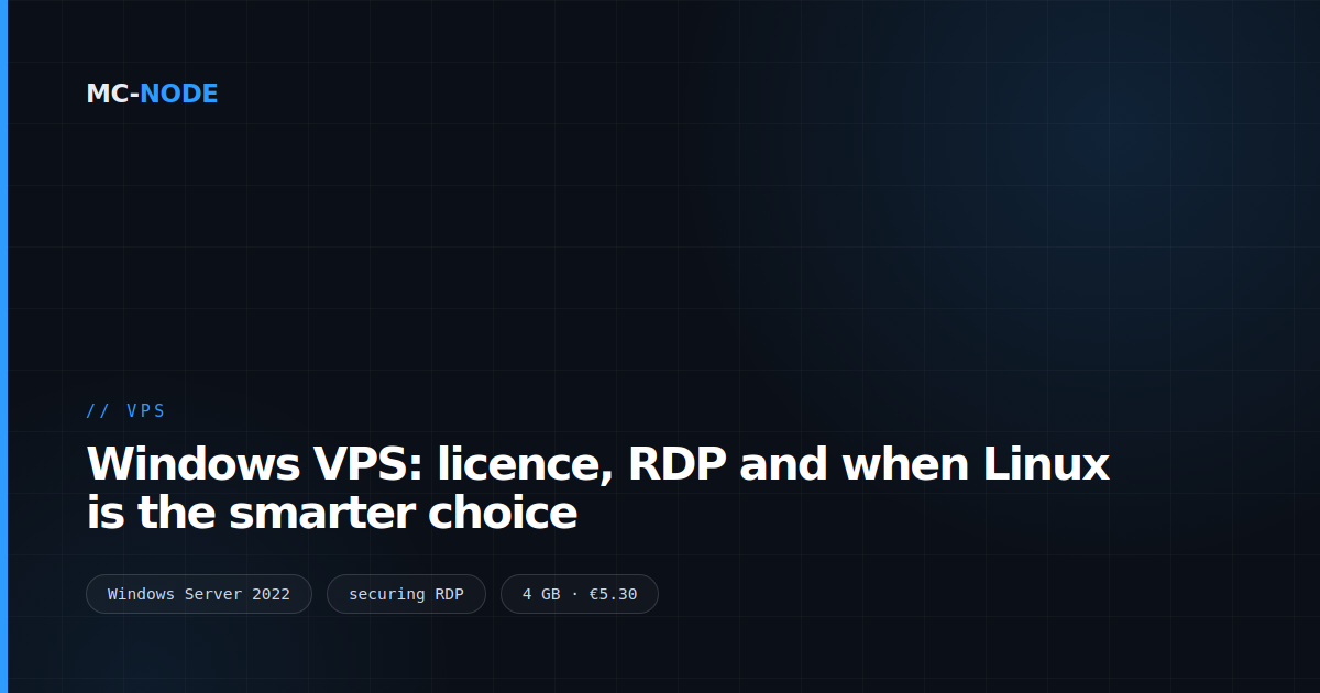 Windows VPS: licence, RDP and when Linux is the smarter choice
