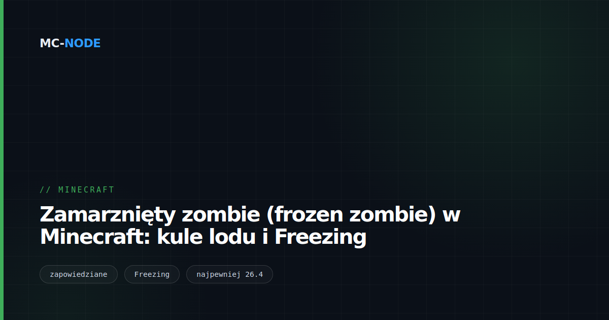 Zamarznięty zombie (frozen zombie) w Minecraft: kule lodu i Freezing