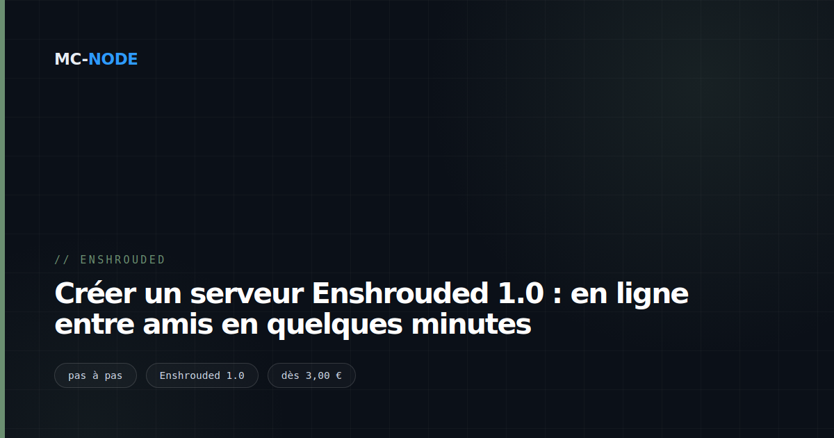 Créer un serveur Enshrouded 1.0 : en ligne entre amis en quelques minutes