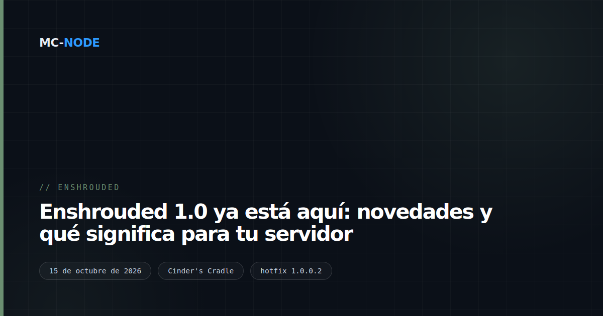 Enshrouded 1.0 ya está aquí: novedades y qué significa para tu servidor