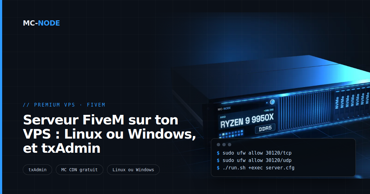 Serveur FiveM sur ton VPS : Linux ou Windows, et txAdmin