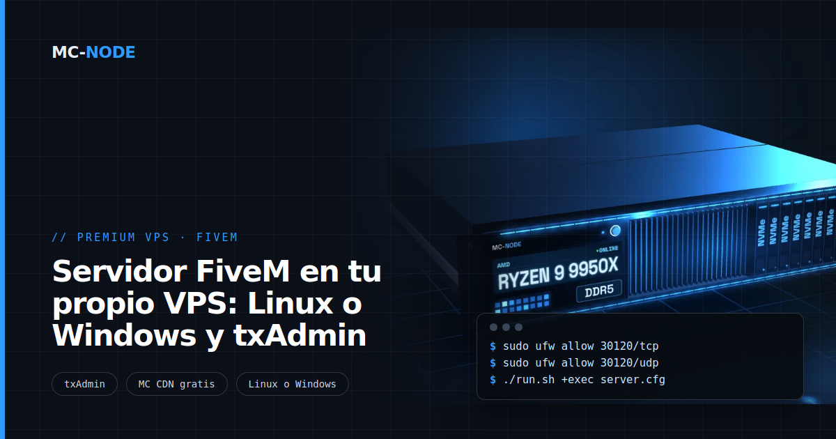 Servidor FiveM en tu propio VPS: Linux o Windows y txAdmin