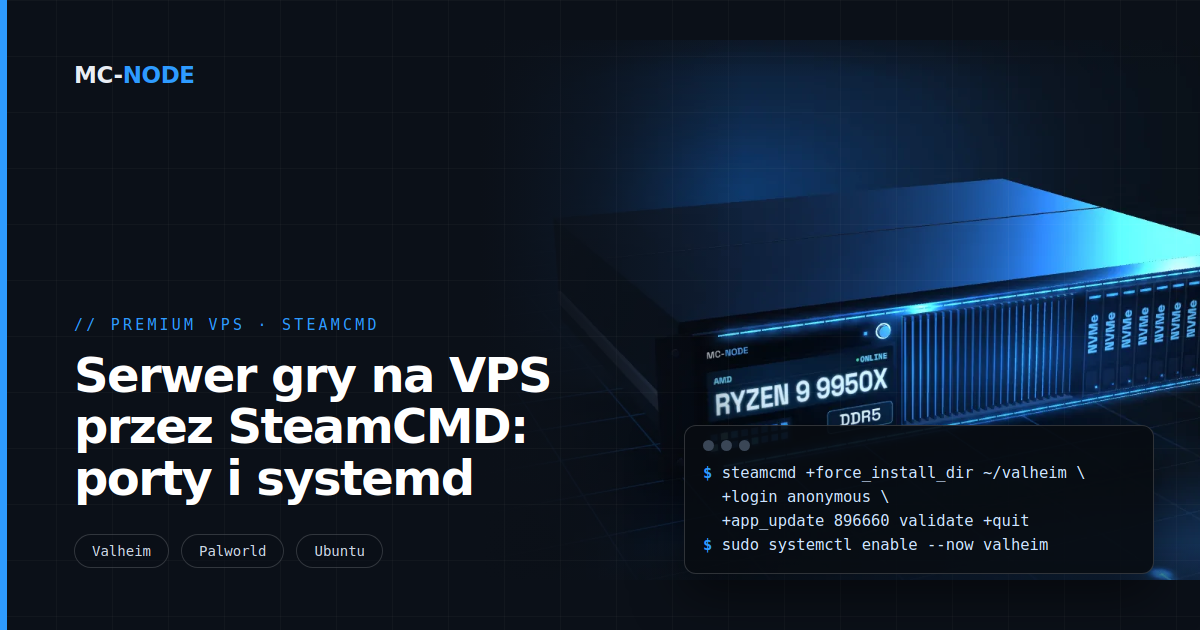 Serwer gry na VPS przez SteamCMD: porty i systemd